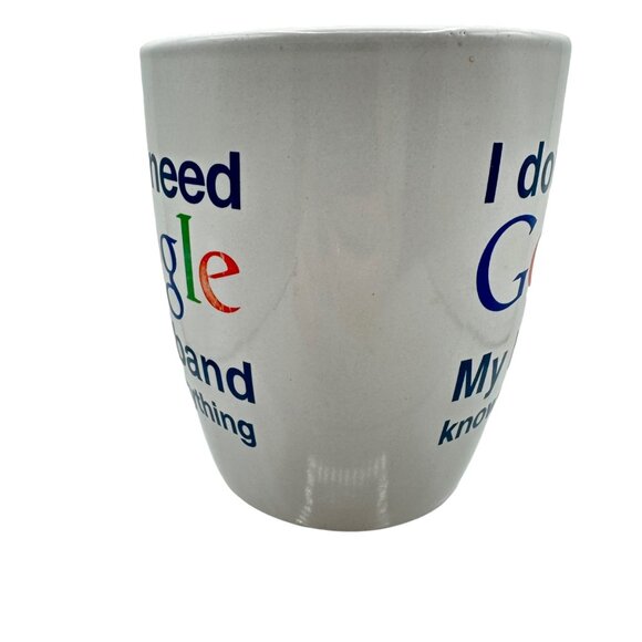 Homeessentials Mug Coffee Tea I Don't Need Google My Husband Knows Everything - Picture 4 of 8